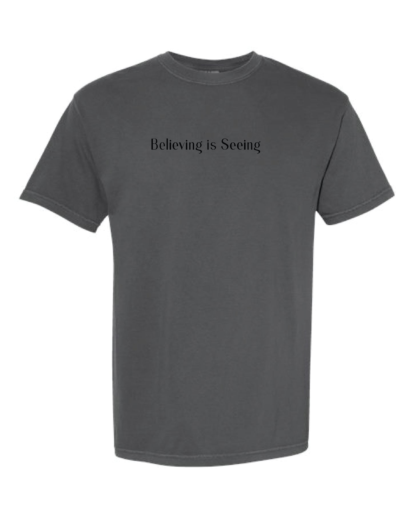 Believing is Seeing T-Shirt